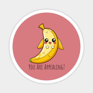 You Are Appealing! Cute Banana Pun Merchandise | PunnyHouse" Magnet